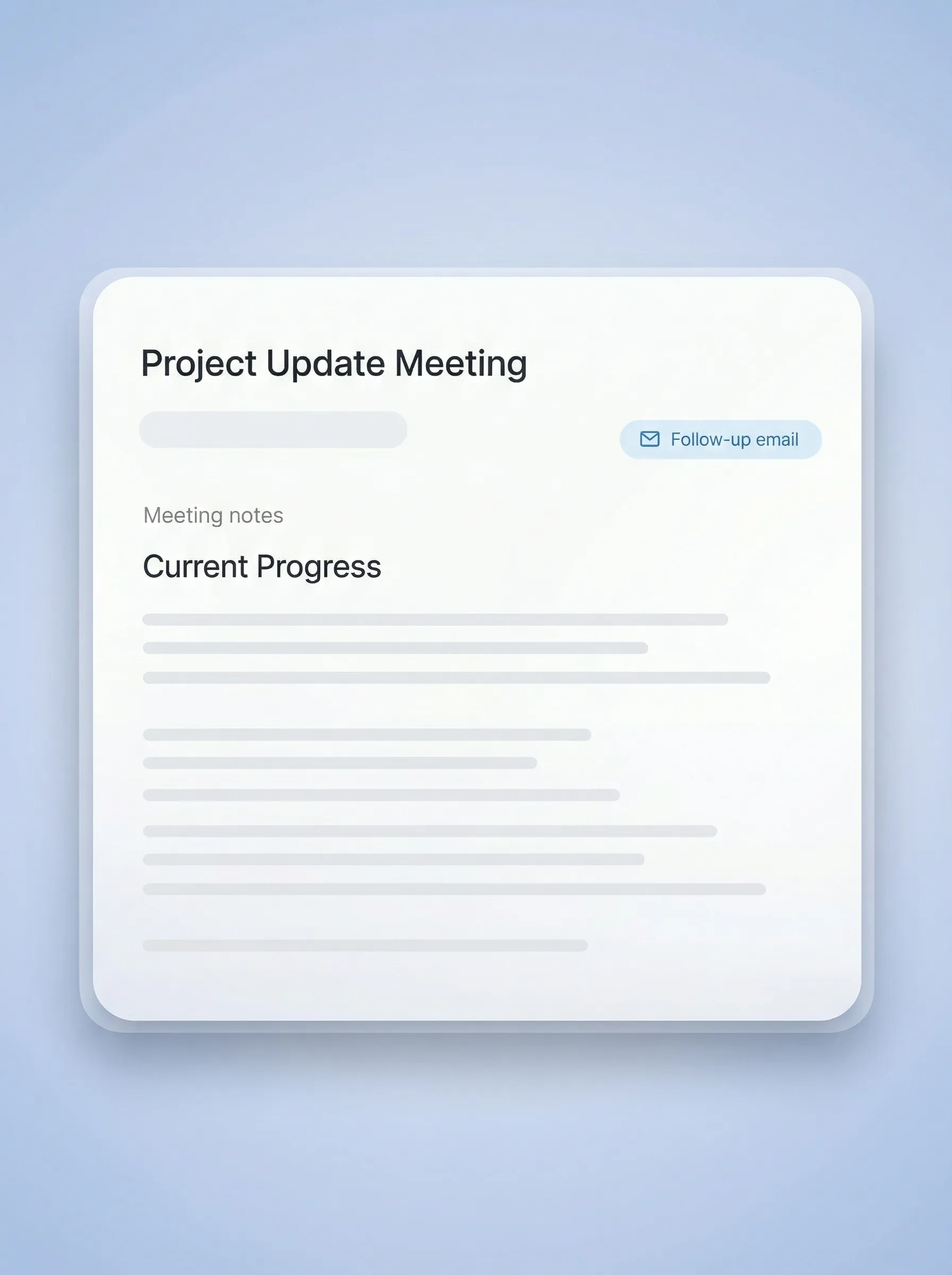 Meeting notes with action items and follow-up email